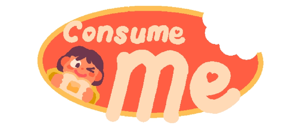 Consume Me Consume Me